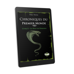 Chroniques du premier monde Tome 2 : Le Dieu Zaranga (EPub)
