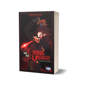 Une Ombre sur l’Univers Tome 1 : Naissance d’une Nessou
